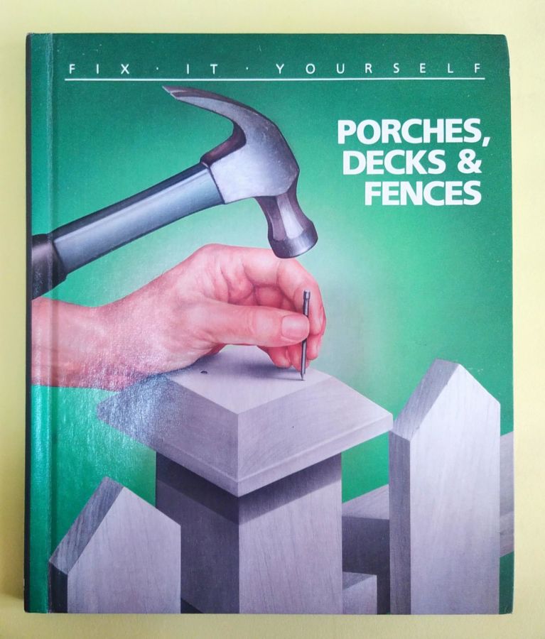 <a href="https://www.touchelivros.com.br/livro/porches-decks-fences/">Porches, Decks & Fences - Time Life Education</a>
