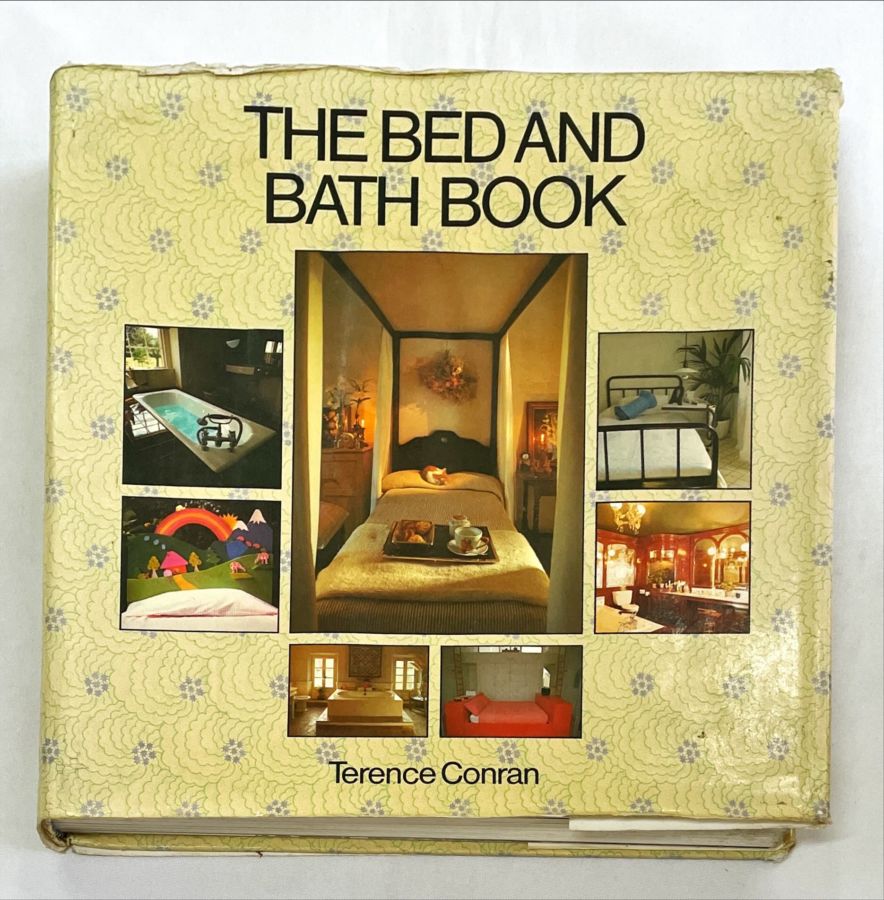 <a href="https://www.touchelivros.com.br/livro/the-bed-and-bath-book/">The Bed And Bath Book - Terence Conran</a>
