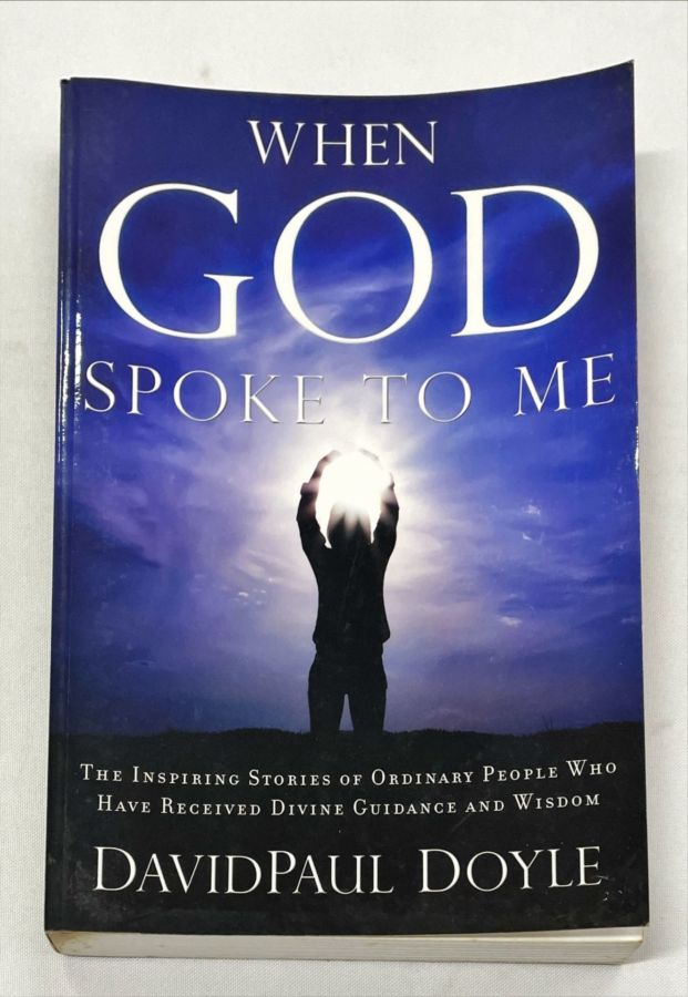 <a href="https://www.touchelivros.com.br/livro/when-god-spoke-to-me/">When God Spoke to Me - David Paul Doyle</a>