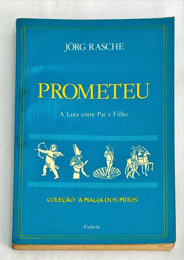 <a href="https://www.touchelivros.com.br/livro/prometeu-a-luta-entre-pai-e-filho/">Prometeu – A Luta Entre Pai e Filho - Jörg Rasche</a>