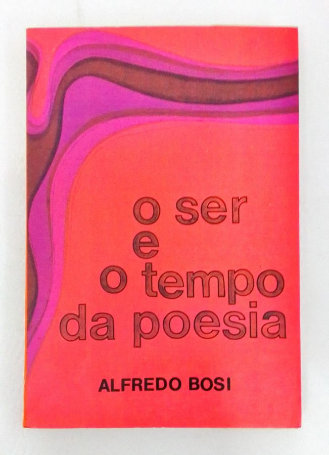 <a href="https://www.touchelivros.com.br/livro/o-ser-e-o-tempo-da-poesia/">O Ser e o Tempo da Poesia - Alfredo Bosi</a>
