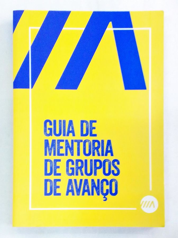 <a href="https://www.touchelivros.com.br/livro/guia-de-mentoria-de-grupos-de-avanco/">Guia de Mentoria de Grupos de Avanço - Da Editora</a>