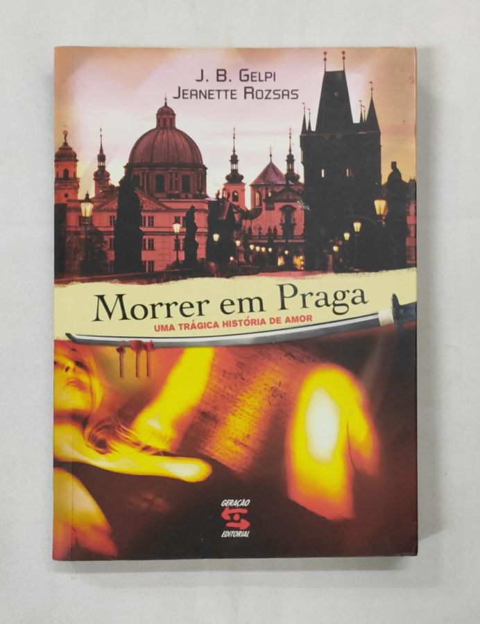 <a href="https://www.touchelivros.com.br/livro/morrer-em-praga/">Morrer em Praga - João Baptista Gelpi...</a>