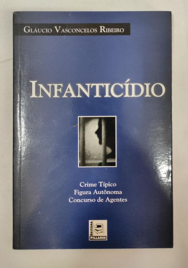 <a href="https://www.touchelivros.com.br/livro/infanticidio-2/">Infanticídio - Gláucio Vasconcelos Ribeiro</a>
