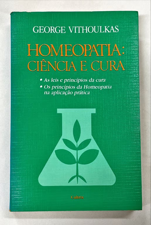 <a href="https://www.touchelivros.com.br/livro/homeopatia-ciencia-e-cura/">Homeopatia: Ciência e Cura - George Vithoulkas</a>