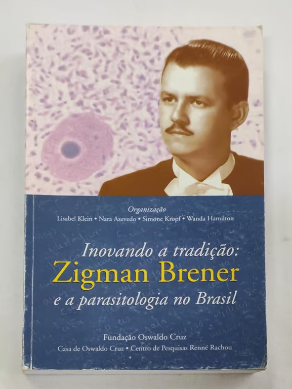 <a href="https://www.touchelivros.com.br/livro/inovando-a-tradicao-zigman-brener-e-a-parasitologia-no-brasil/">Inovando a Tradição: Zigman Brener e a Parasitologia no Brasil - Lisabel Klein</a>