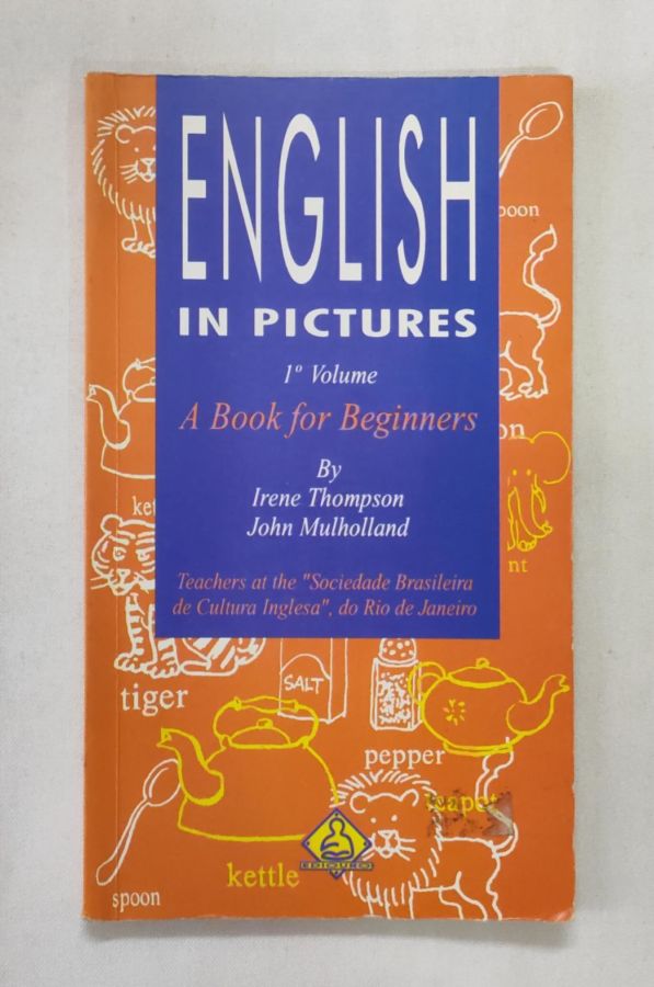 <a href="https://www.touchelivros.com.br/livro/english-in-pictures-volume-1/">English In Pictures – Volume 1 - Irene Thompson</a>