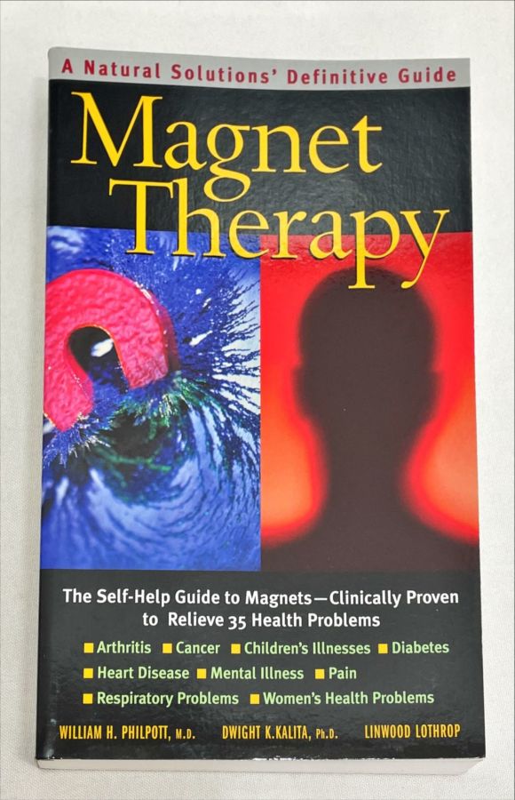 <a href="https://www.touchelivros.com.br/livro/magnet-therapy/">Magnet Therapy - William H. Philpott / Dwight. K. kalita / Linwood. Lothrop</a>