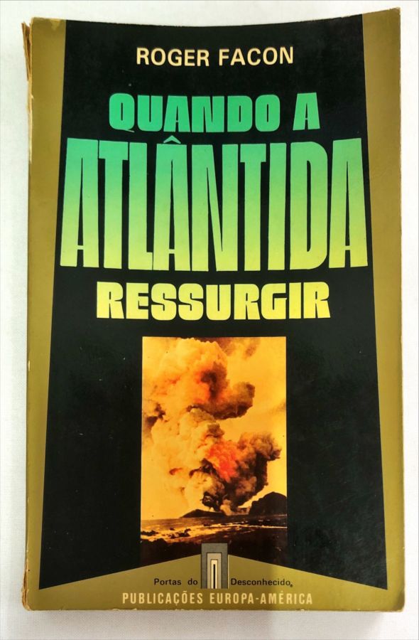 <a href="https://www.touchelivros.com.br/livro/quando-a-atlantida-ressurgir/">Quando a Atlântida Ressurgir - Roger Facon</a>