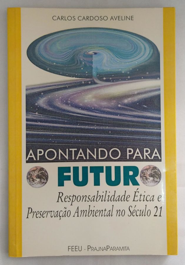 <a href="https://www.touchelivros.com.br/livro/apontando-para-o-futuro/">Apontando Para O Futuro - Carlos Cardoso Aveline</a>
