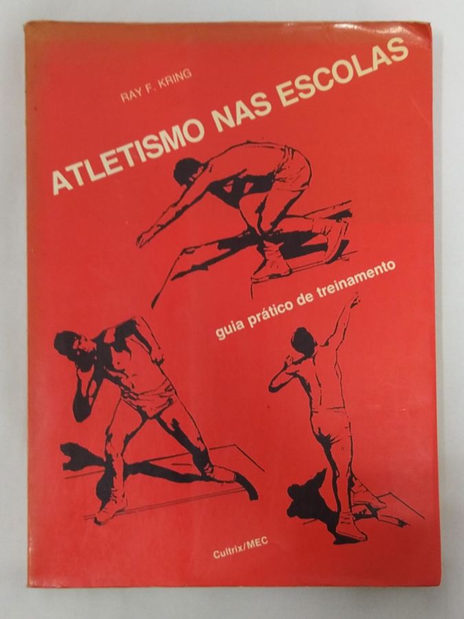 <a href="https://www.touchelivros.com.br/livro/atletismo-nas-escolas/">Atletismo Nas Escolas - Ray F. Kring</a>