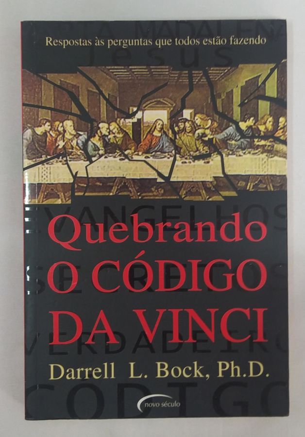 <a href="https://www.touchelivros.com.br/livro/quebrando-o-codigo-da-vinci/">Quebrando O Código Da Vinci - Darrell L. Bock</a>