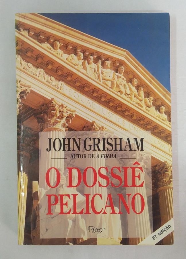 <a href="https://www.touchelivros.com.br/livro/o-dossie-pelicano/">O Dossiê Pelicano - John Grisham</a>