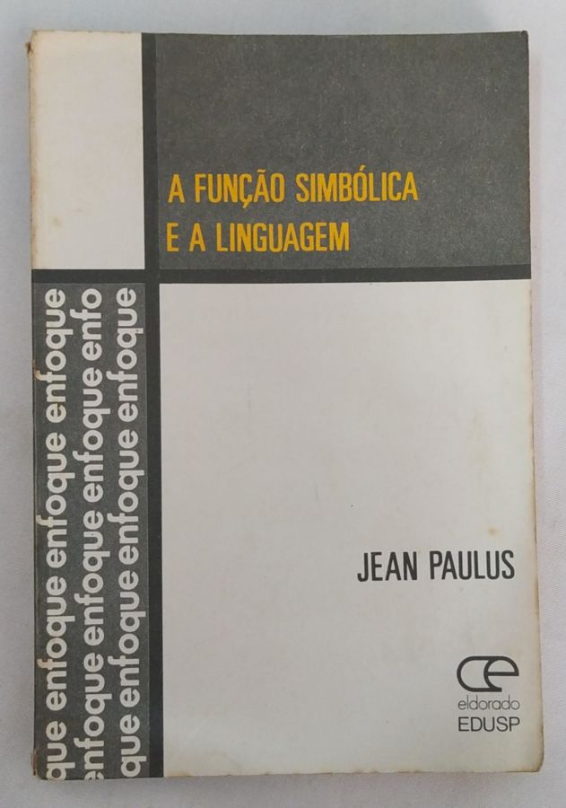 <a href="https://www.touchelivros.com.br/livro/a-funcao-simbolica-e-a-linguagem/">A Função Simbólica e a Linguagem - Jean Paulus</a>