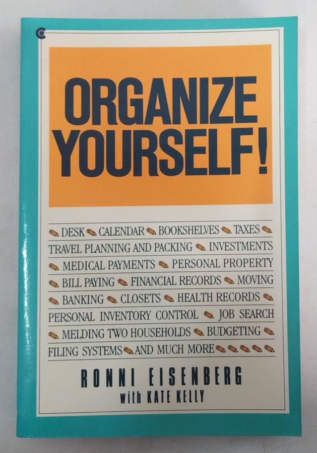 <a href="https://www.touchelivros.com.br/livro/organize-yourself-2/">Organize Yourself! - Ronni Eisenberg e Kate Kelly</a>