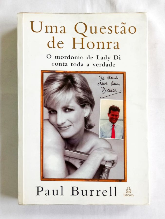 <a href="https://www.touchelivros.com.br/livro/uma-questao-de-honra/">Uma Questão de Honra - Paul Burrell</a>
