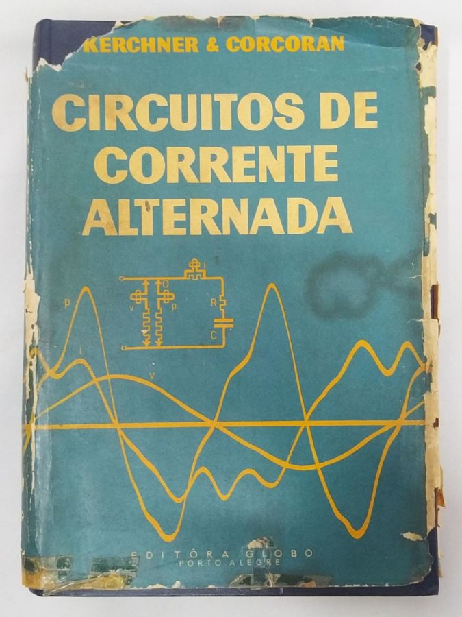 <a href="https://www.touchelivros.com.br/livro/circuitos-de-corrente-alternativa/">Circuitos de Corrente Alternativa - Russel M. Kerchner e George F. Corcoran</a>