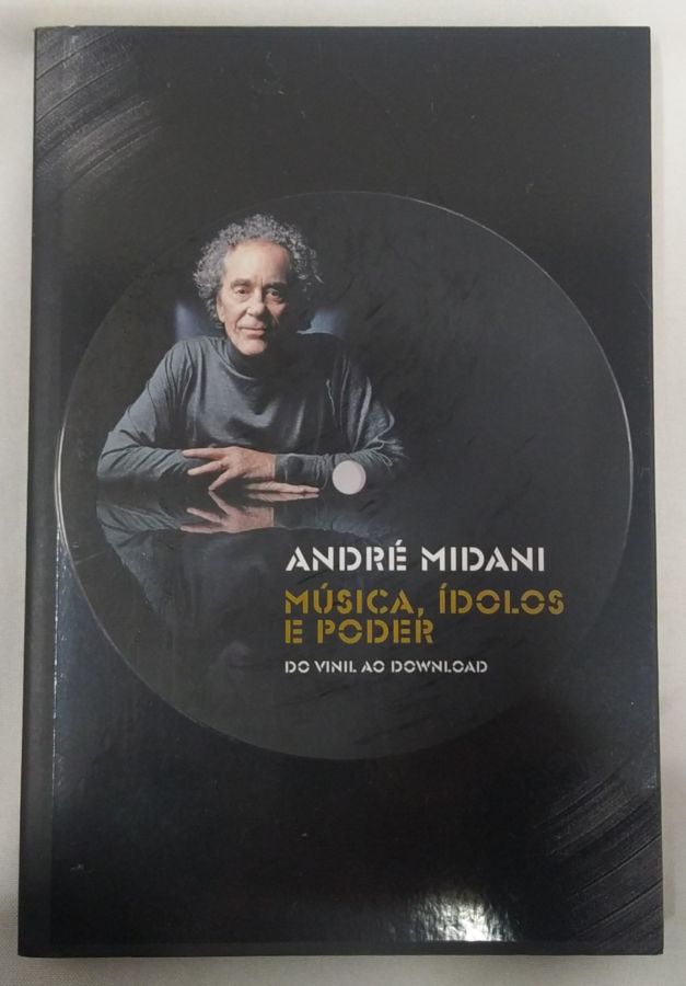 <a href="https://www.touchelivros.com.br/livro/musica-idolos-e-poder/">Música, Ídolos E Poder - André Midani</a>