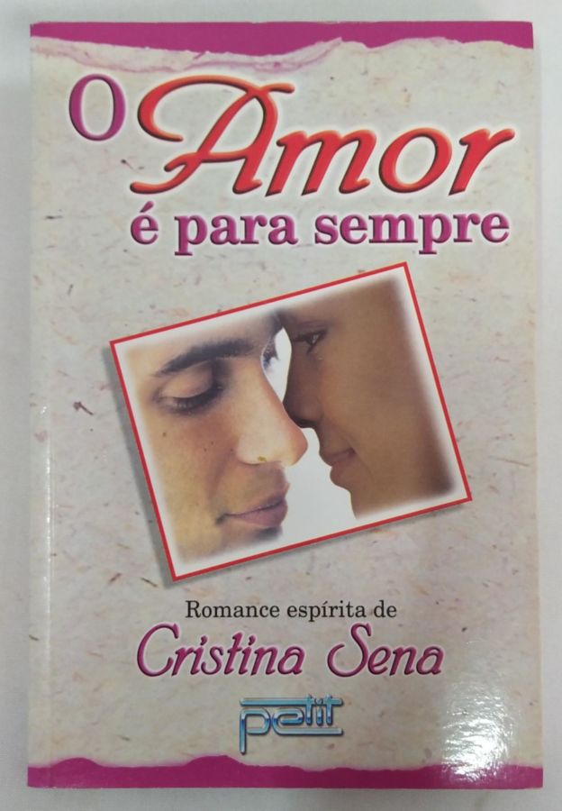 <a href="https://www.touchelivros.com.br/livro/o-amor-e-para-sempre/">O Amor e Para Sempre - Cristina Sena</a>
