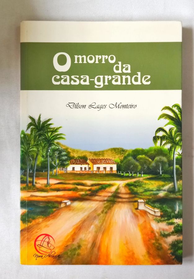 <a href="https://www.touchelivros.com.br/livro/o-morro-da-casa-grande/">O Morro da Casa-Grande - Dilson Lages Monteiro</a>