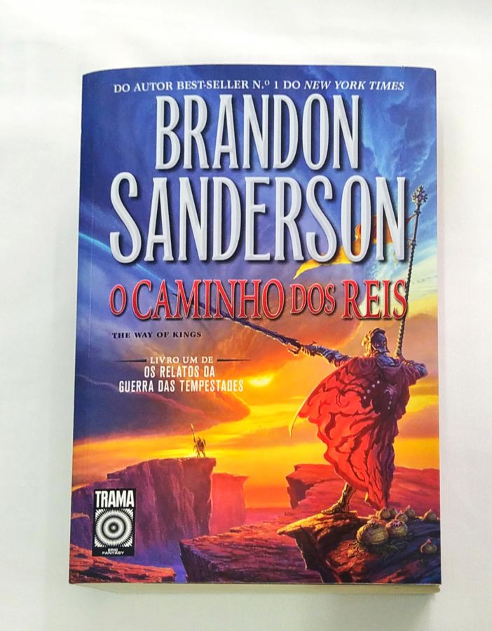 O CAMINHO DOS REIS (LIVRO 1) = BRANDON SANDERSON The Way of Kings