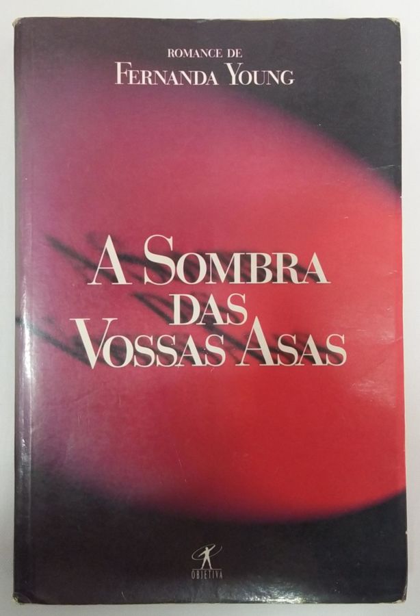 <a href="https://www.touchelivros.com.br/livro/a-sombra-das-vossas-asas-2/">A Sombra Das Vossas Asas - Fernanda Young</a>