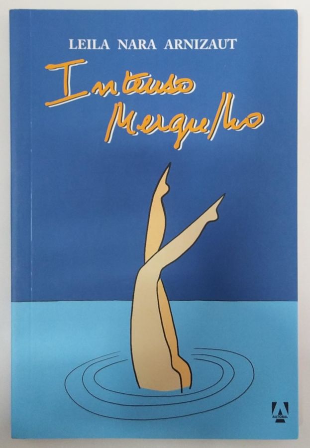 <a href="https://www.touchelivros.com.br/livro/intenso-mergulho/">Intenso Mergulho - Leila Nara Arnizaut</a>