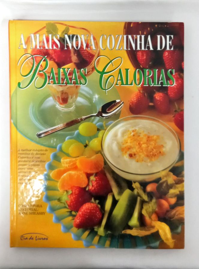 <a href="https://www.touchelivros.com.br/livro/a-mais-nova-cozinha-de-baixas-calorias/">A Mais Nova Cozinha De Baixas Calorias - Anne Sheasby</a>