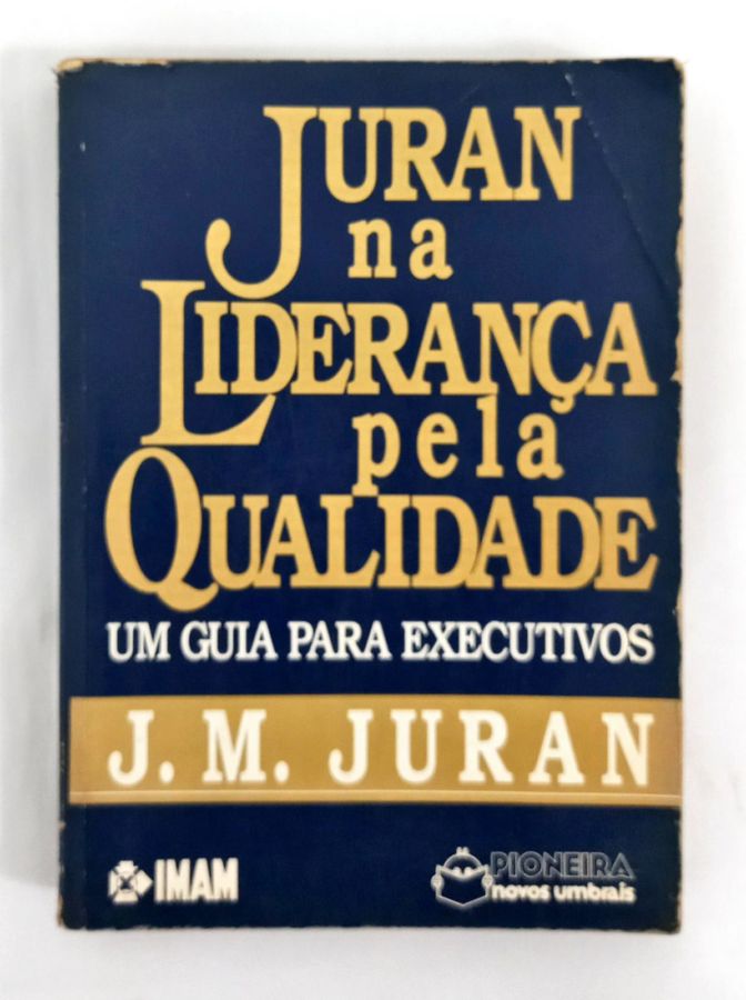 <a href="https://www.touchelivros.com.br/livro/juran-na-lideranca-pela-qualidade/">Juran Na Liderança Pela Qualidade - J. M. Juran</a>