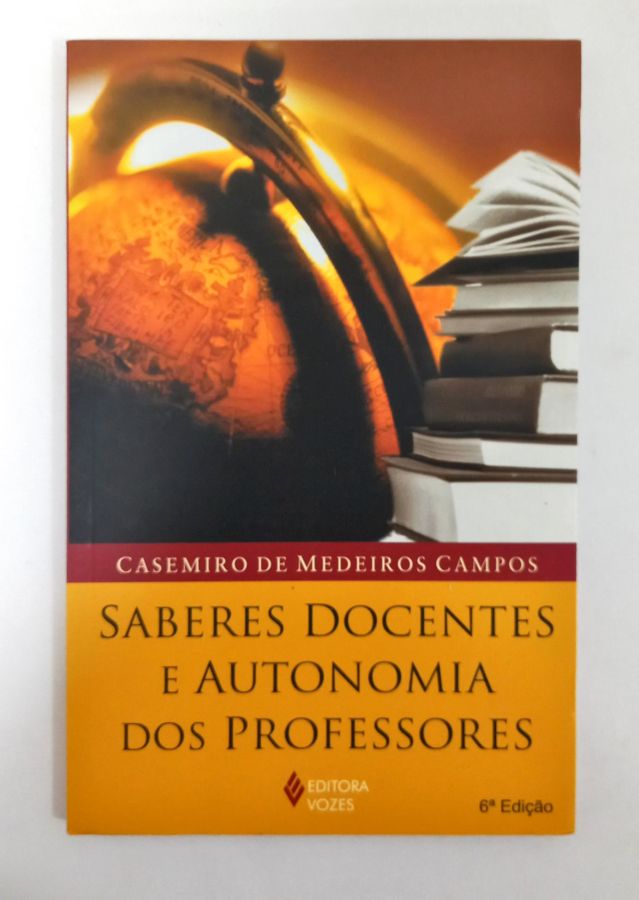 <a href="https://www.touchelivros.com.br/livro/saberes-docentes-e-autonomia-dos-professores/">Saberes Docentes e Autonomia Dos Professores - Casemiro de Medeiros Campos</a>