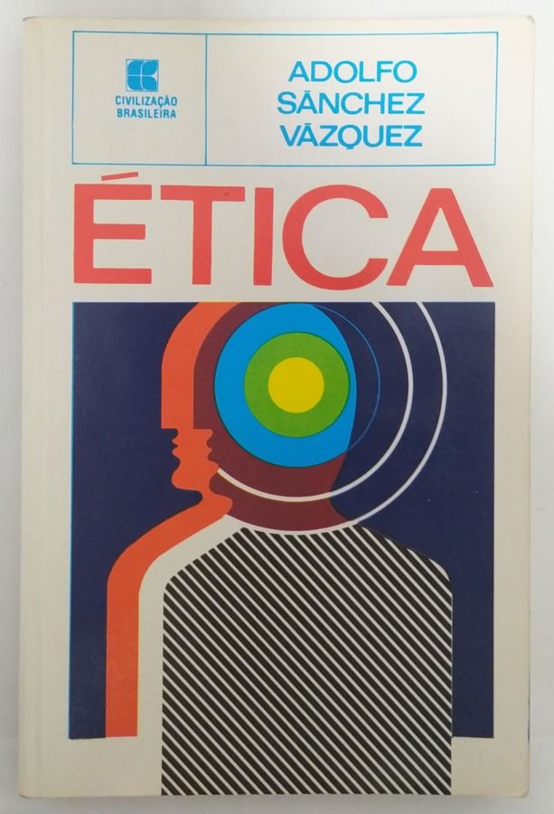 <a href="https://www.touchelivros.com.br/livro/etica/">Ética - Adolfo Sánchez Vásquez</a>