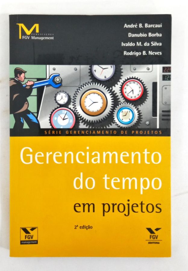 <a href="https://www.touchelivros.com.br/livro/gerenciamento-do-tempo-em-projetos/">Gerenciamento do Tempo em Projetos - André B. Barcaui e outros</a>