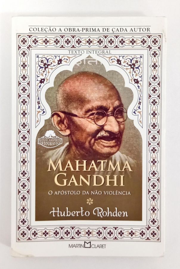 <a href="https://www.touchelivros.com.br/livro/mahatma-gandhi/">Mahatma Gandhi - Huberto Rohden</a>