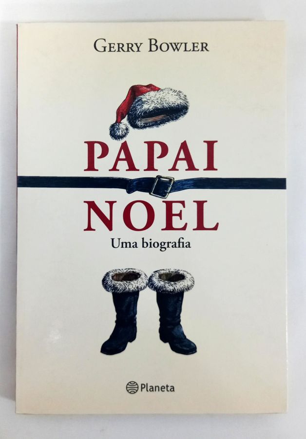 <a href="https://www.touchelivros.com.br/livro/papai-noel-uma-biografia-2/">Papai Noel – Uma Biografia - Gerry Bowler</a>