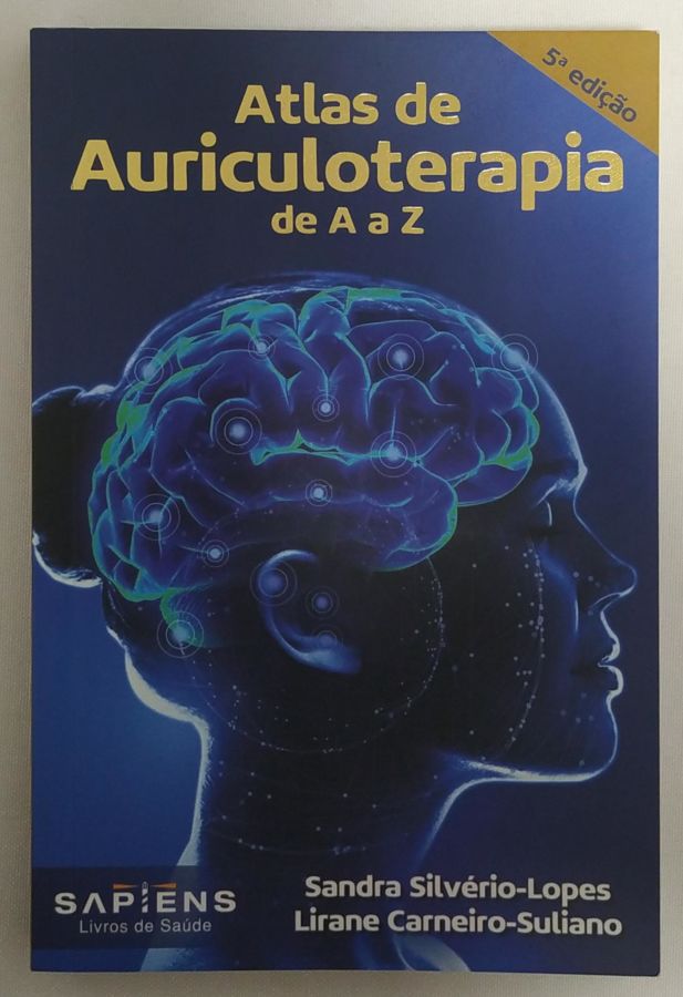 <a href="https://www.touchelivros.com.br/livro/atlas-de-auriculoterapia-de-a-a-z/">Atlas de Auriculoterapia de A a Z - Sandra Silvério-Lopes e Lirane Carneiro-Suliano</a>