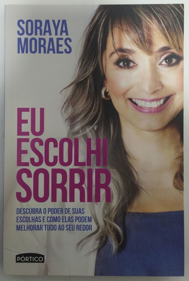<a href="https://www.touchelivros.com.br/livro/eu-escolhi-sorrir-3/">Eu Escolhi Sorrir - Soraya Moraes</a>