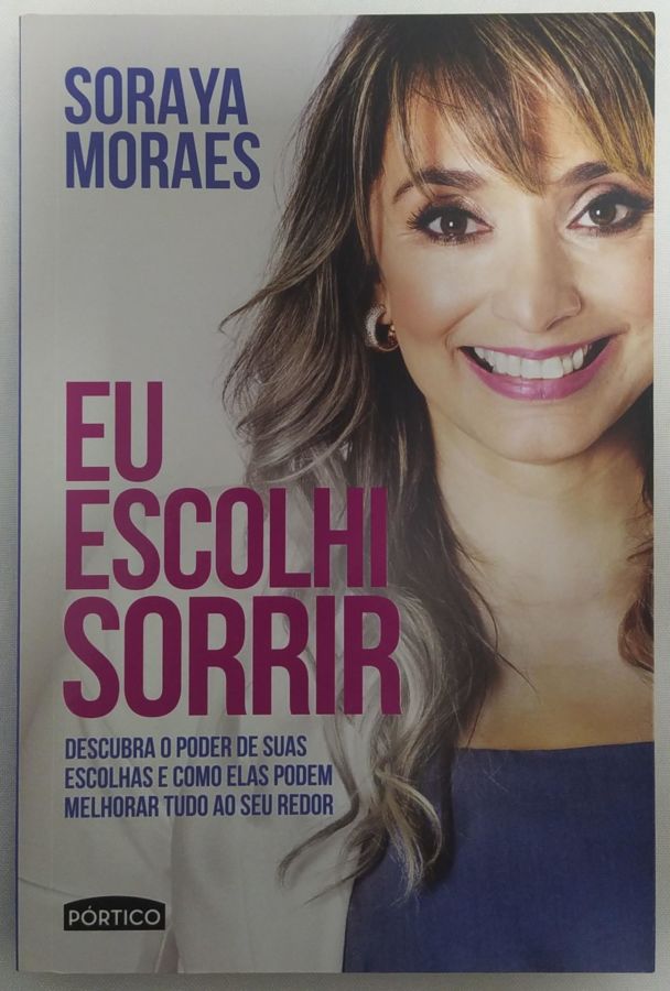 <a href="https://www.touchelivros.com.br/livro/eu-escolhi-sorrir-2/">Eu Escolhi Sorrir - Soraya Moraes</a>