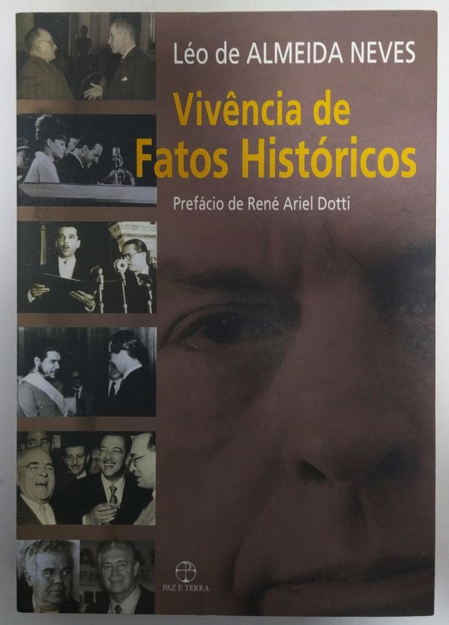<a href="https://www.touchelivros.com.br/livro/vivencia-de-fatos-historicos/">Vivência de Fatos Históricos - Léo de Almeida Neves</a>