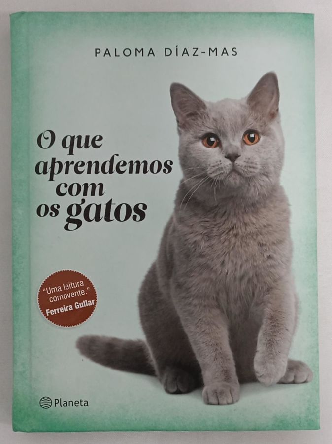 <a href="https://www.touchelivros.com.br/livro/o-que-aprendemos-com-os-gatos/">O Que Aprendemos com os gatos - Paloma Díaz-Mas</a>