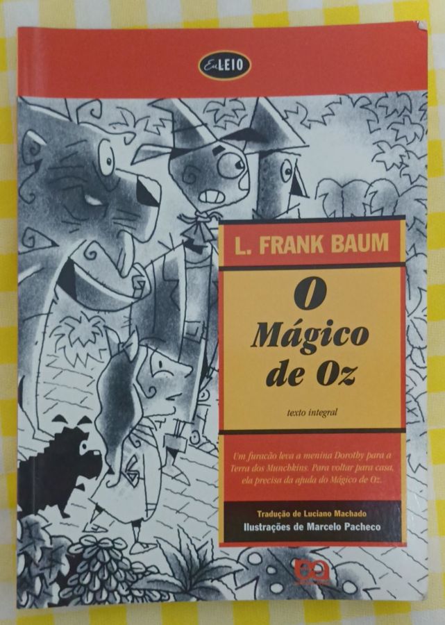 <a href="https://www.touchelivros.com.br/livro/o-magico-de-oz/">O Mágico De Oz - L. Frank Baum</a>