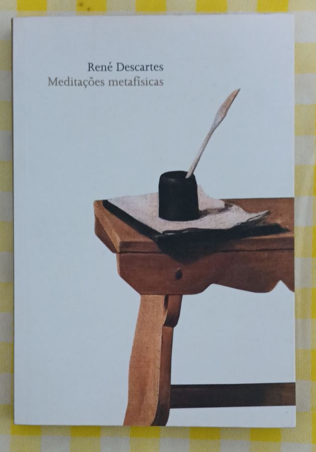 <a href="https://www.touchelivros.com.br/livro/meditacoes-metafisicas-2/">Meditações Metafísicas - René Descartes</a>