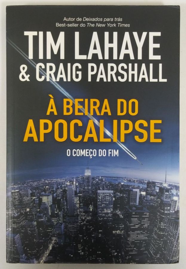 <a href="https://www.touchelivros.com.br/livro/a-beira-do-apocalipse-o-comeco-do-fim/">À Beira do Apocalipse: O Começo do Fim - Tim Lahaye e Craig Parshall</a>