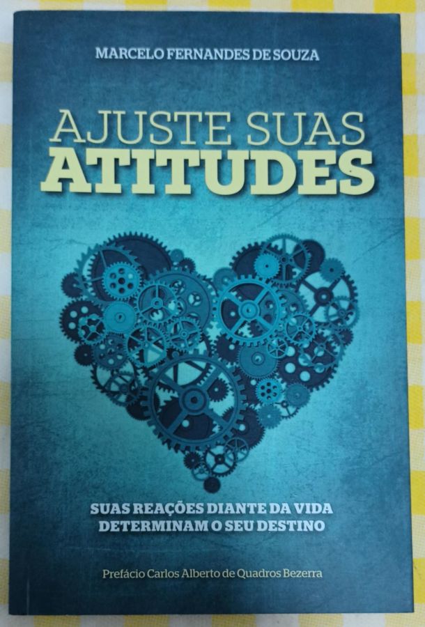 <a href="https://www.touchelivros.com.br/livro/ajuste-suas-atitudes-3/">Ajuste suas Atitudes - Marcelo Fernandes de Souza</a>