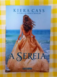 <a href="https://www.touchelivros.com.br/livro/a-sereia/">A Sereia - Kiera Cass</a>