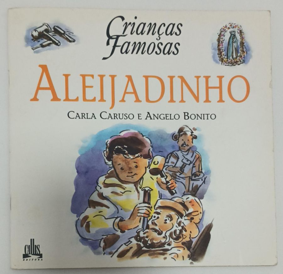 <a href="https://www.touchelivros.com.br/livro/aleijadinho/">Aleijadinho - Carla Caruso e Angelo Bonito</a>