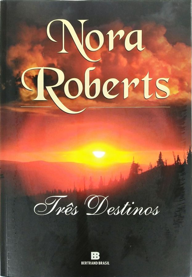Três Destinos - Nora Roberts