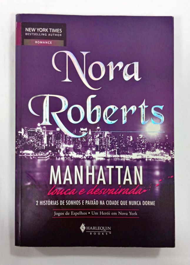 <a href="https://www.touchelivros.com.br/livro/manhattan-louca-e-desvairada/">Manhattan – Louca E Desvairada - Nora Roberts</a>