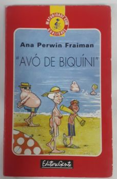 <a href="https://www.touchelivros.com.br/livro/avo-de-biquini/">Avó De Biquini - Ana Perwin Fraiman</a>