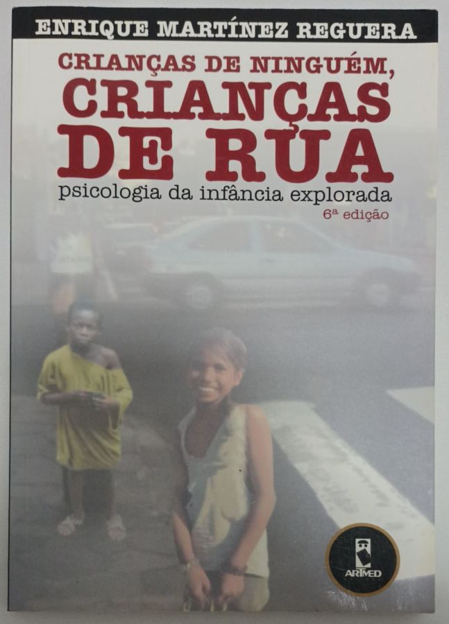 Crianças No Brasil, É Prioridade?- A História Da Casa Da Criança Do Brasil Do Balneário Camboriú/sc - Retijane Popelier