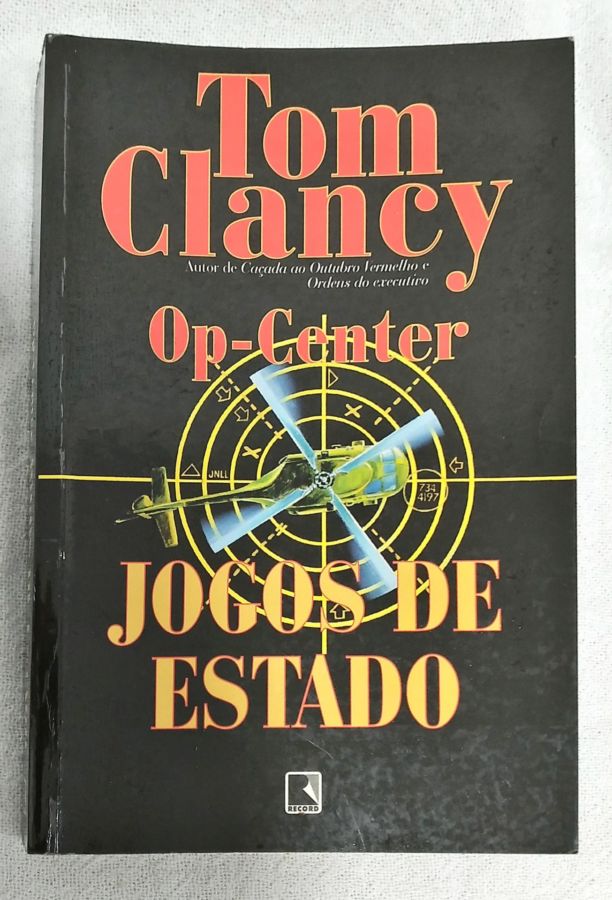 <a href="https://www.touchelivros.com.br/livro/op-center-jogos-de-estado/">Op-Center: Jogos De Estado - Tom Clancy</a>